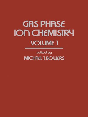 cover image of Gas Phase Ion Chemistry, Volume 1